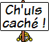 pancarte-chuis-cache.gif