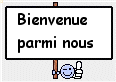 bienvenue.gif.2edf29090a2104f51f6945ef5b4bebdc.gif